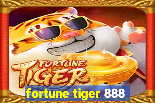 fortune tiger 888